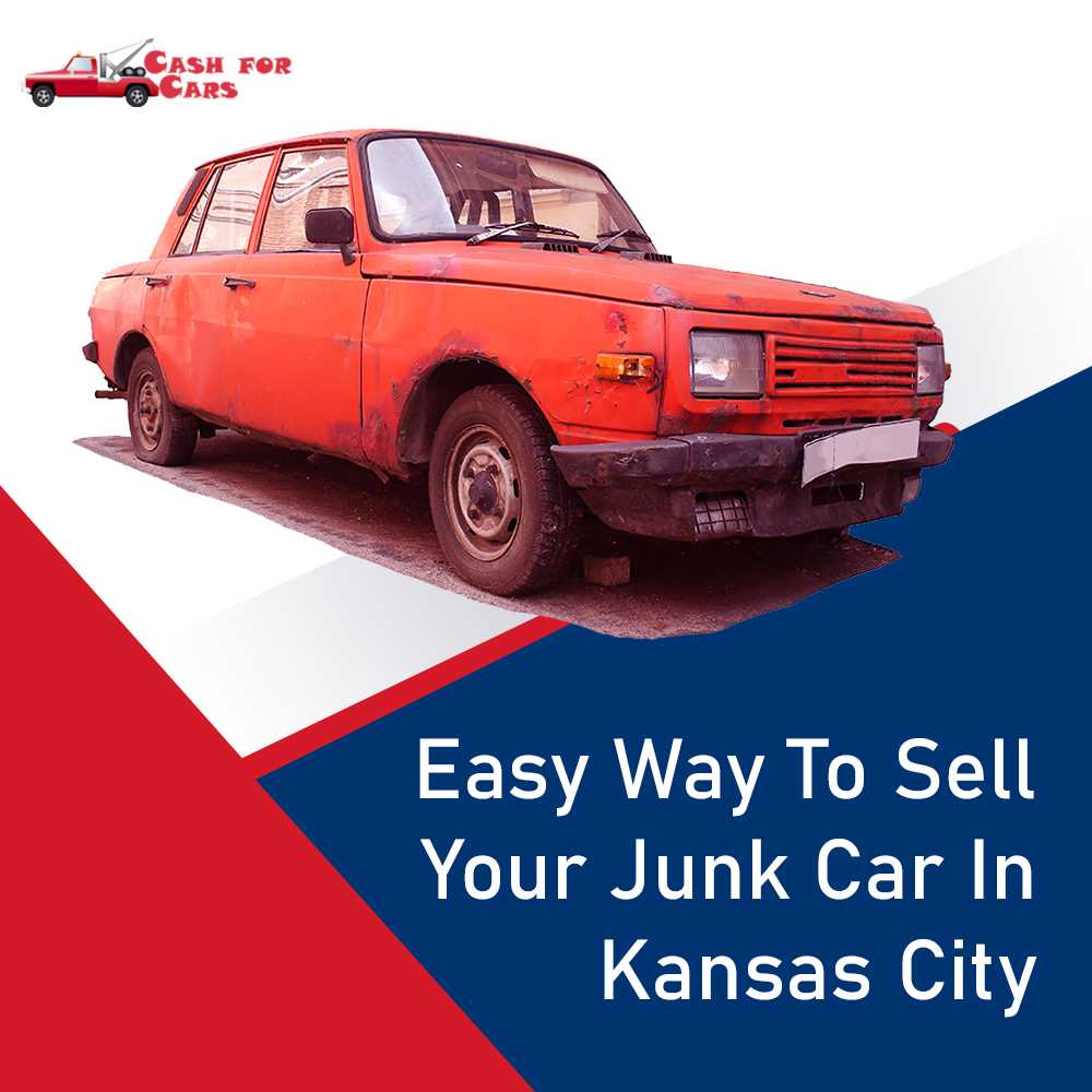Easy Way To Sell Your Junk Car In Kansas City